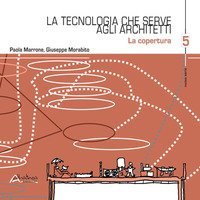 La tecnologia che serve agli architetti. La copertura
