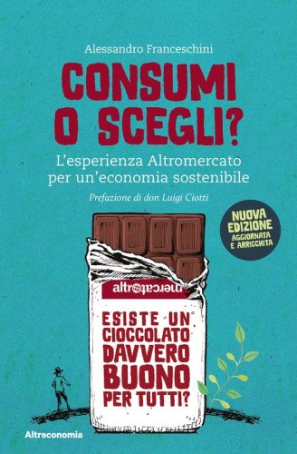 Consumi o scegli? L'esperienza Altromercato per un'economia sostenibile