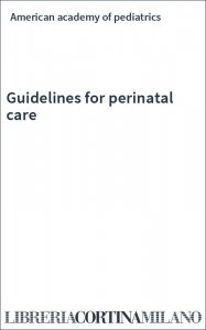 Guidelines for perinatal care
