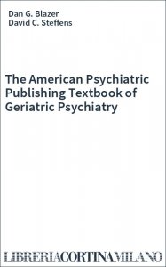The American Psychiatric Publishing Textbook of Geriatric Psychiatry