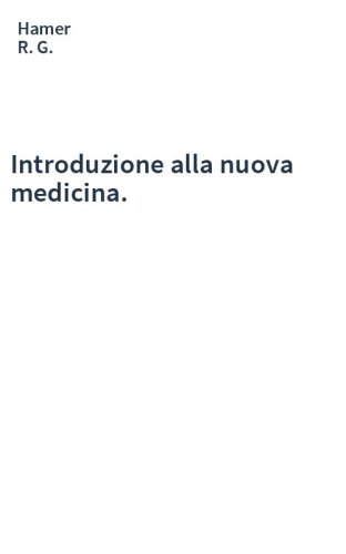 Introduzione alla nuova medicina.