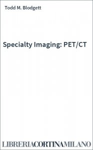 Specialty Imaging: PET/CT