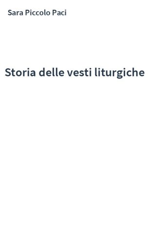Storia delle vesti liturgiche