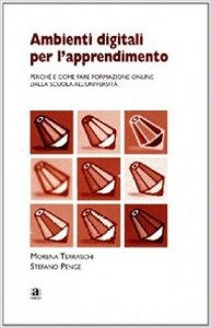 Ambienti digitali per l'apprendimento. Perché e come fare formazione on-line