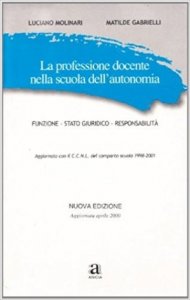 La professione docente nella scuola dell'autonomia. Funzione, stato giuridico, responsabilità