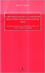 L'organizzazione e la gestione delle istituzioni scolastiche oggi