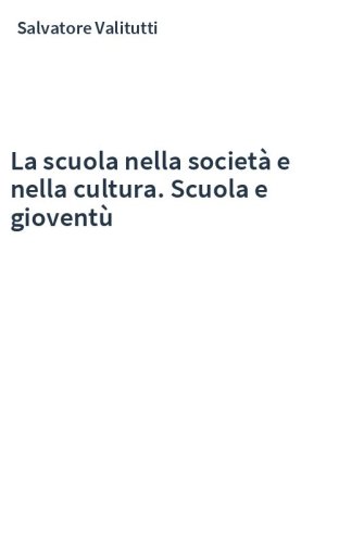 La scuola nella società e nella cultura. Scuola e gioventù