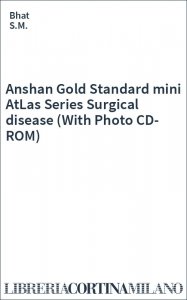 Anshan Gold Standard mini AtLas Series Surgical disease (With Photo CD-ROM)
