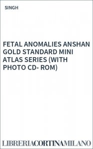 FETAL ANOMALIES ANSHAN GOLD STANDARD MINI ATLAS SERIES (WITH PHOTO CD-ROM)