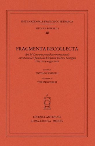 Fragmenta recollecta. Atti del Convegno petrarchesco internazionale (Pisa, 12-14 maggio 2022)