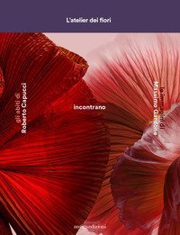 L'atelier dei fiori. Gli abiti di Roberto Capucci incontrano le immagini di Massimo Gardone