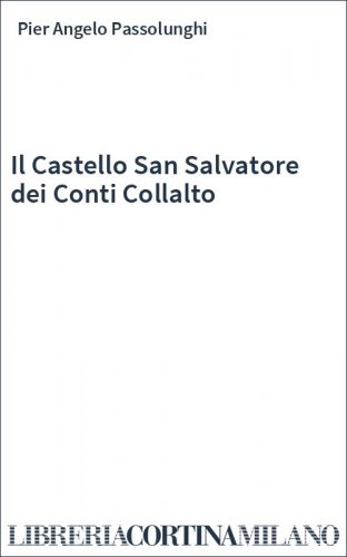 Il Castello San Salvatore dei Conti Collalto