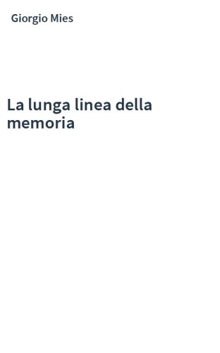 La lunga linea della memoria