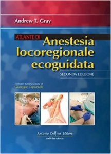 Atlante di anestesia locoregionale ecoguidata