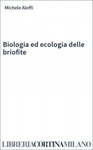 Biologia ed ecologia delle briofite