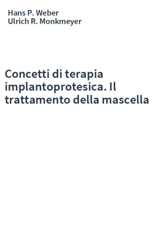 Concetti di terapia implantoprotesica. Il trattamento della mascella