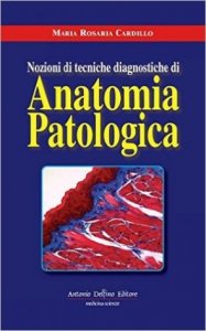Nozioni di tecniche diagnostiche di anatonomia patologica