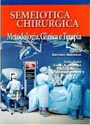 Semeiotica chirurgica. Metodologia, clinica e terapia