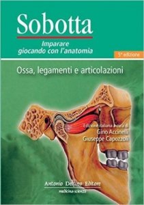 Sobotta. Giocando con l'anatomia. Ossa, legamenti e articolazioni