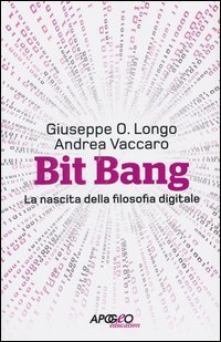 Bit Bang. La nascita della filosofia digitale