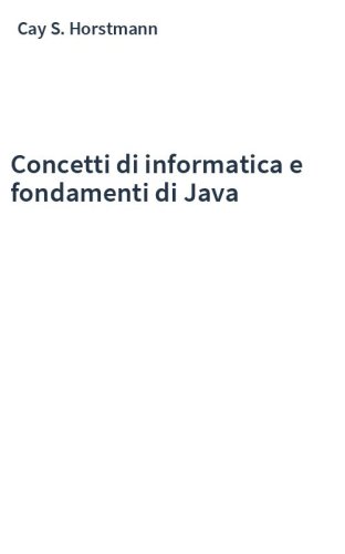 Concetti di informatica e fondamenti di Java