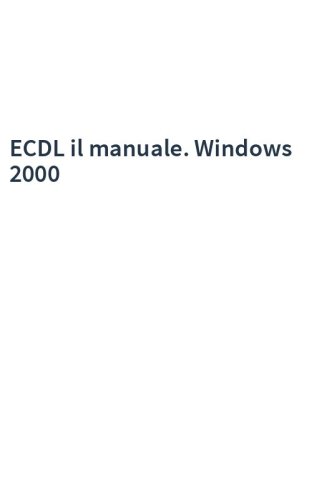 ECDL il manuale. Windows 2000