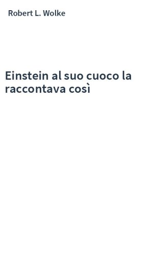 Einstein al suo cuoco la raccontava così