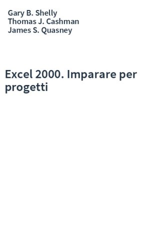 Excel 2000. Imparare per progetti