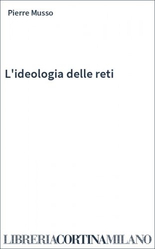 L'ideologia delle reti
