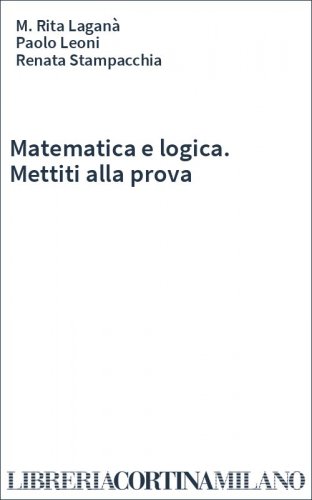 Matematica e logica. Mettiti alla prova