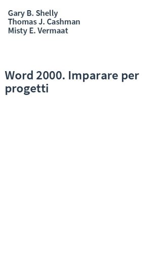 Word 2000. Imparare per progetti