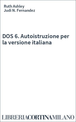 DOS 6. Autoistruzione per la versione italiana