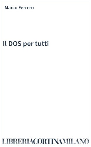 Il DOS per tutti
