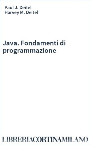 Java. Fondamenti di programmazione