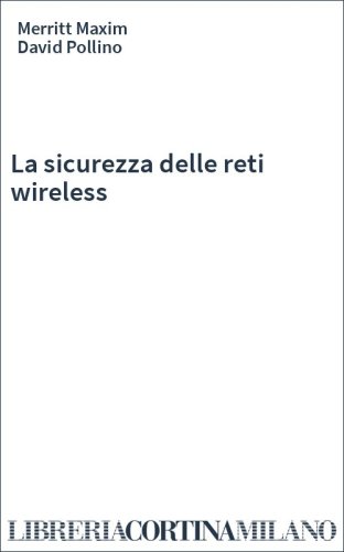 La sicurezza delle reti wireless