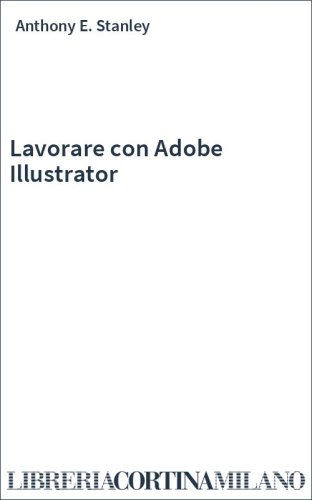 Lavorare con Adobe Illustrator