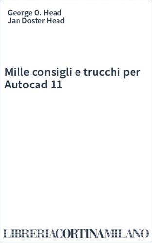 Mille consigli e trucchi per Autocad 11