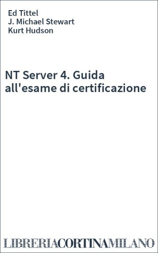 NT Server 4. Guida all'esame di certificazione