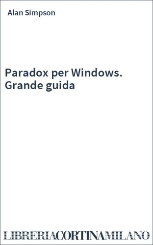 Paradox per Windows. Grande guida