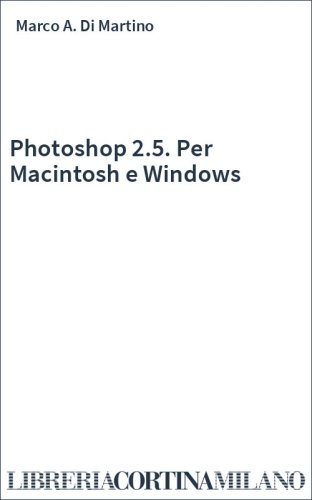 Photoshop 2.5. Per Macintosh e Windows
