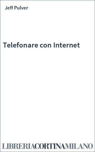 Telefonare con Internet
