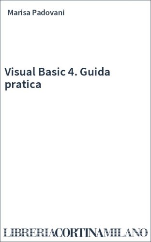 Visual Basic 4. Guida pratica