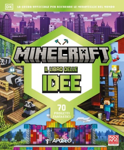 Minecraft il libro delle idee. La guida ufficiale per ricreare le meraviglie del mondo. 70 progetti fantastici