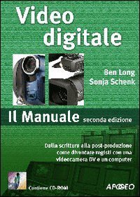 Video digitale. Il Manuale