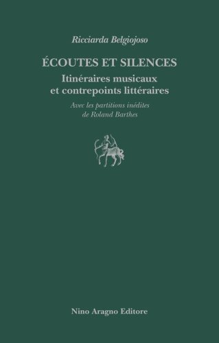 Écoutes et silences. Itinéraires musicaux et contrepoints littéraires