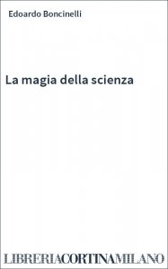 La magia della scienza