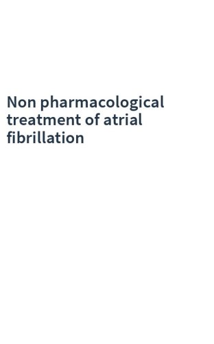 Non pharmacological treatment of atrial fibrillation