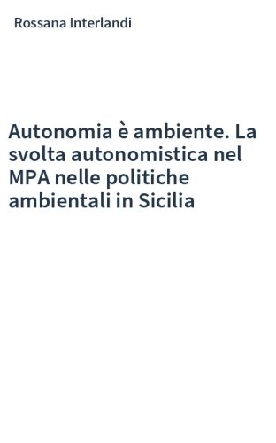 Autonomia è ambiente. La svolta autonomistica nel MPA nelle politiche ambientali in Sicilia