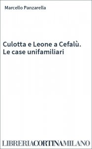 Culotta e Leone a Cefalù. Le case unifamiliari