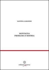 Montagna. Problema o risorsa